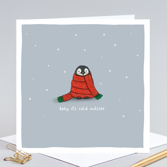 Baby it's Cold Outside Pun Card