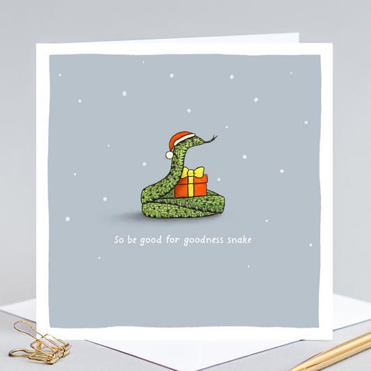 So be Good for Goodness Snake Christmas Pun Card