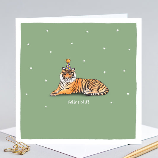 Feline Old? Tiger Birthday Card
